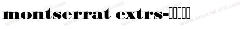 montserrat extrs字体转换